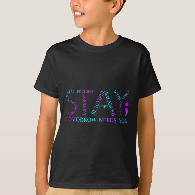 Camiseta Stay Tomorrow Needs You Suicide Prevention Awarene (Frente)