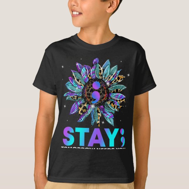 Camiseta Stay Tomrrow Needs You Suicide Prevention Awarene  (Frente)