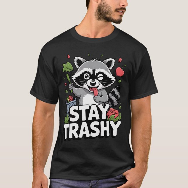 Camiseta STAY TRASHY RACCOON SHIRT Funny Raccoon T-Shirt (Frente)