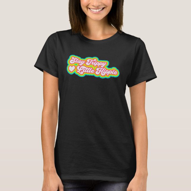 Camiseta Stay Trippy Little Hippie   Hippie  1 (Frente)