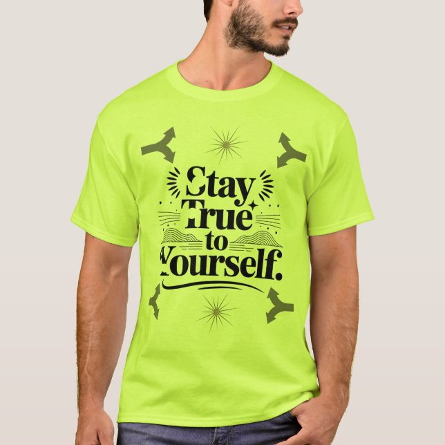 Camiseta Stay True to Yourself Motivational Typography (Frente)