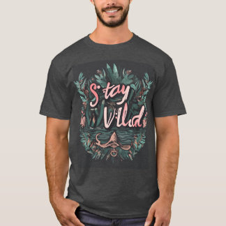 CAMISETA STAY WILD
