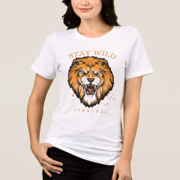Camiseta Stay Wild Fearless Lion para Mulheres | A