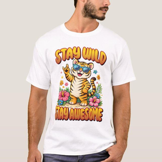 Camiseta Stay Wild Stay Awesome Tiger Kids Room Art. (Frente)