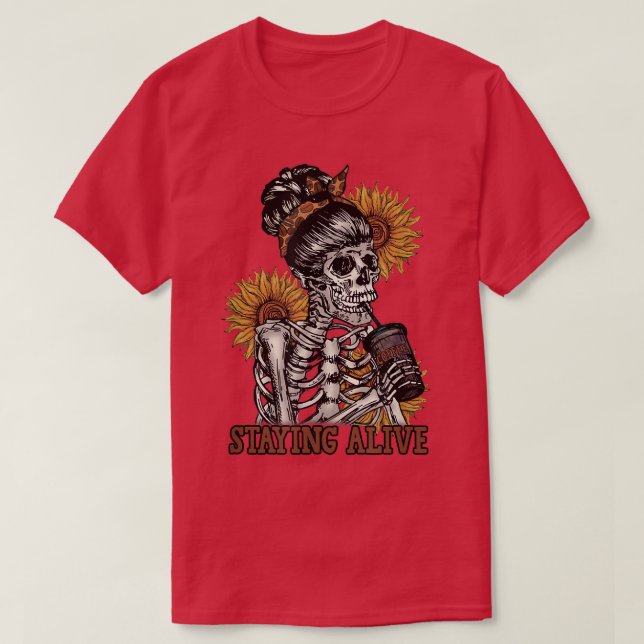 Camiseta Staying Alive Skeleton Drink Tee Skeleton Sunflowe (Frente do Design)