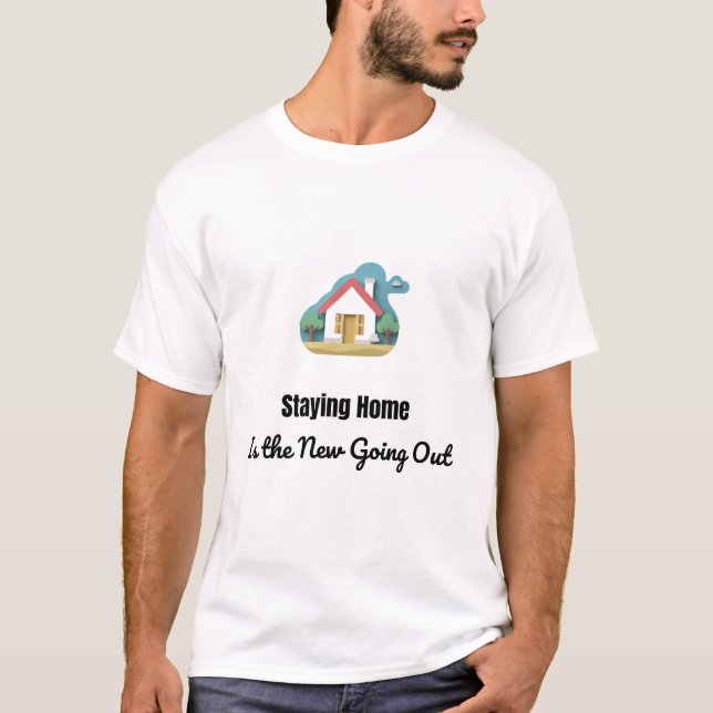 Camiseta Staying Home – Funny Cozy Shirt for Introverts (Frente)