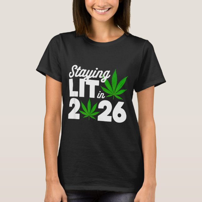 Camiseta Staying Lit 2026 High Wasted Weed New Years Funny  (Frente)