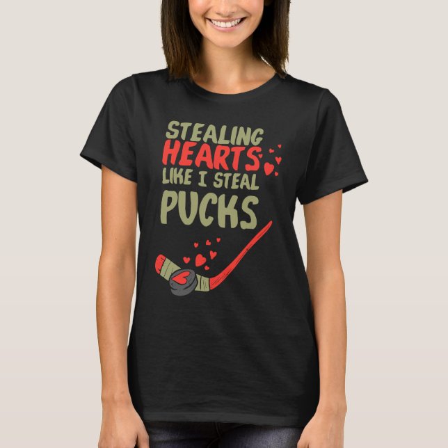 Camiseta Stealing Heart Like I Steal Pucks Valentines Day H (Frente)