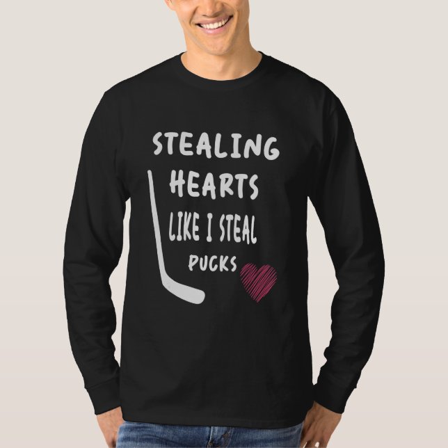 Camiseta Stealing Heart Like I Steal Pucks Valentines Day H (Frente)