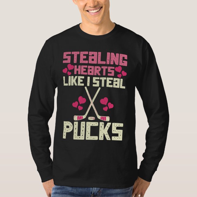 Camiseta Stealing Hearts Like I Steal Pucks Funny Hockey  2 (Frente)