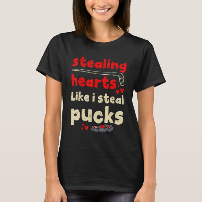 Camiseta Stealing Hearts Like I Steal Pucks Hockey Valentin (Frente)