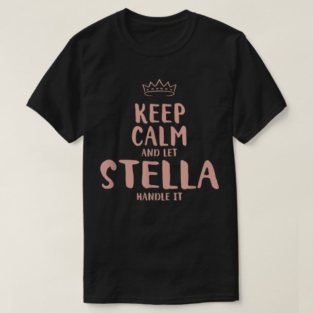Camiseta Stella Keep Calm Personalized Name Friends Funny B (Frente do Design)