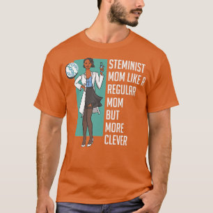 Camiseta Steminist Mom Equality Clever Female Nerd Science 