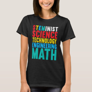 Camiseta Steminist Science Technology Engineering Math Ste
