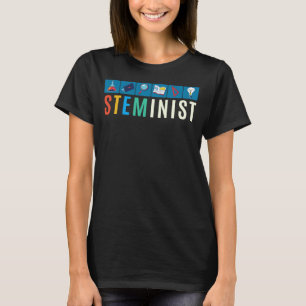 Camiseta Steminist Science Technology Engineering Math STEM
