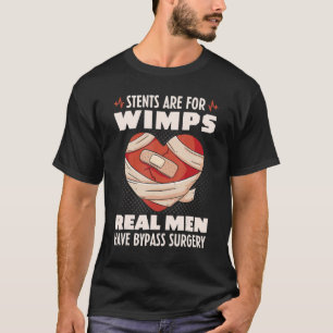 Camiseta Stents São Para Wimps Homens Verdadeiros Ignoram C