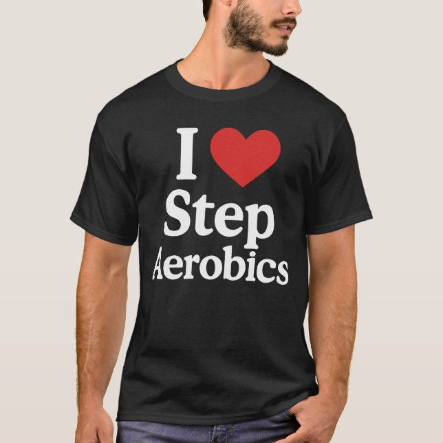 Camiseta Step Aerobics Enthusiast Workout Motivation (Frente)