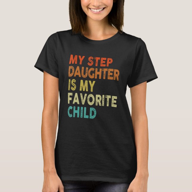 Camiseta Step Daughter Favorite Child Dad dy  Family (Frente)