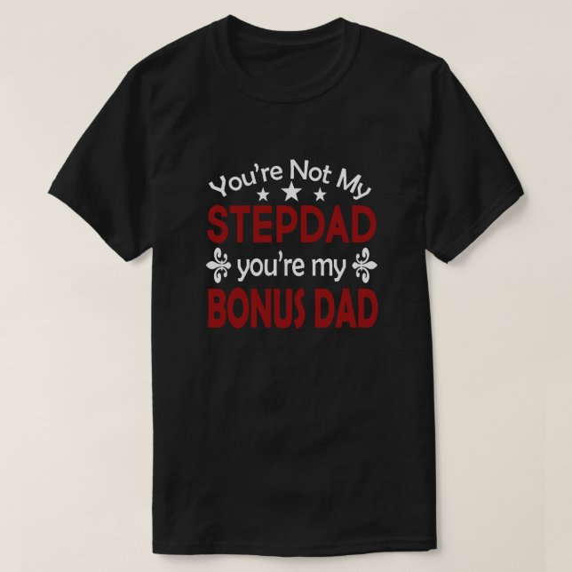 Camiseta Stepdad Bonus Pai Birthday Dia de os pais T-Shirt (Frente do Design)