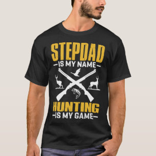 Camiseta STEPDAD É Meu Nome Caça É Meu Jogo
