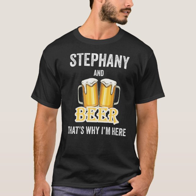 Camiseta Stephany e Beer É por isso que estou aqui (Frente)