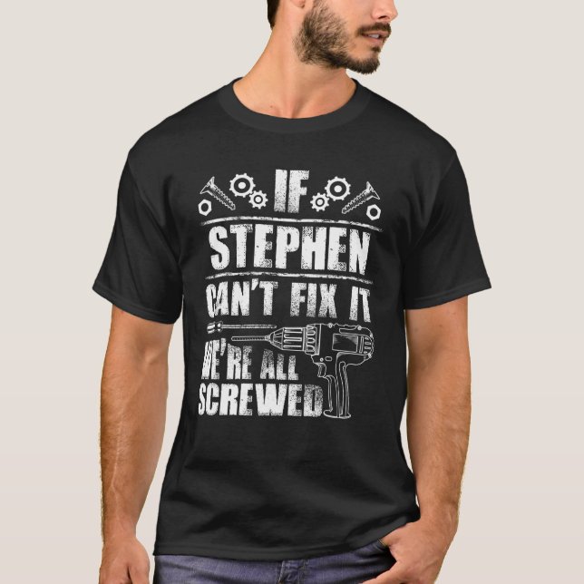 Camiseta STEPHEN Gift Name Fix It Funny Birthday Personaliz (Frente)