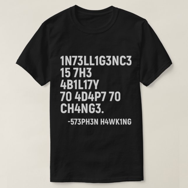 Camiseta Stephen Hawking T-ShirtIntelligence É A Habilidade (Frente do Design)