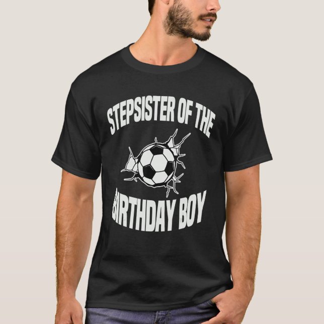 Camiseta Stepirmã Da Bola De Futebol Birthday Boy Bd (Frente)
