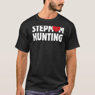 Camiseta Stepmam caçando mulher dizendo Pai de Piada da Vin
