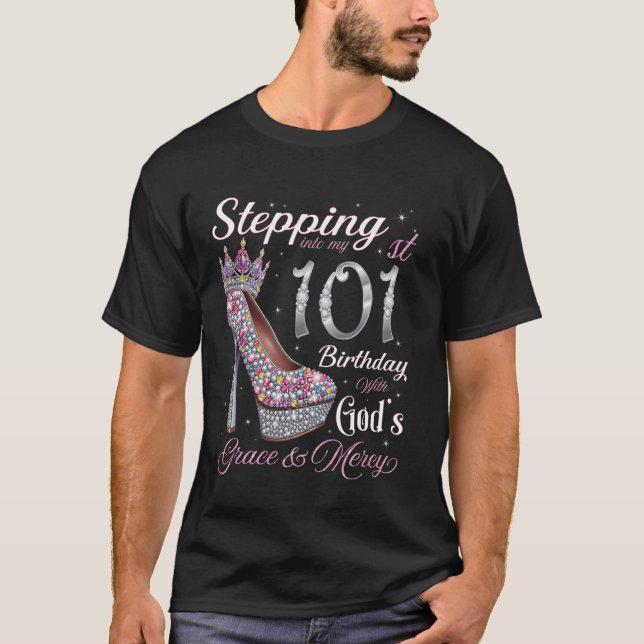 Camiseta Stepping Into My 101st Birthday With God's Grace & (Frente)