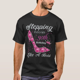 Camiseta Stepping Into My 30Th Bday Like A Boss A Present W