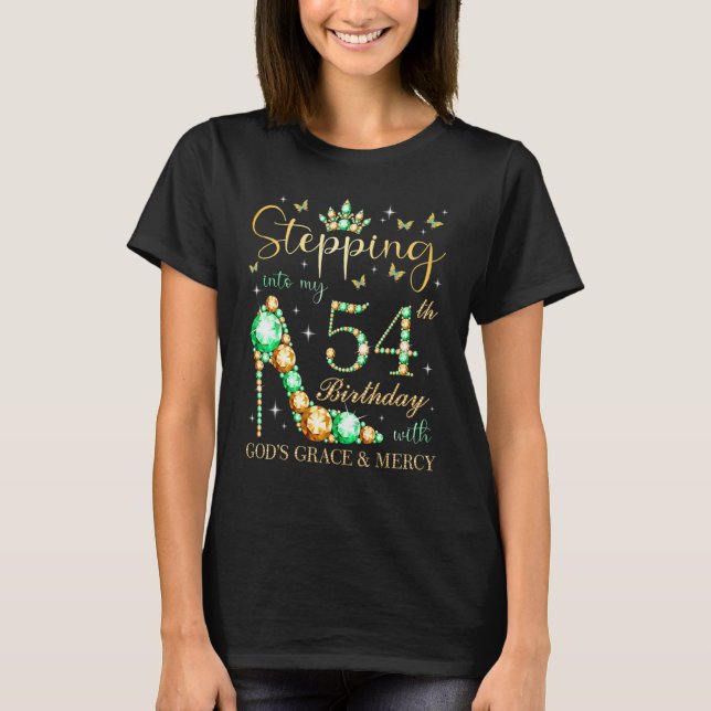 Camiseta Stepping Into My 54th Birthday With God's Grace &  (Frente)