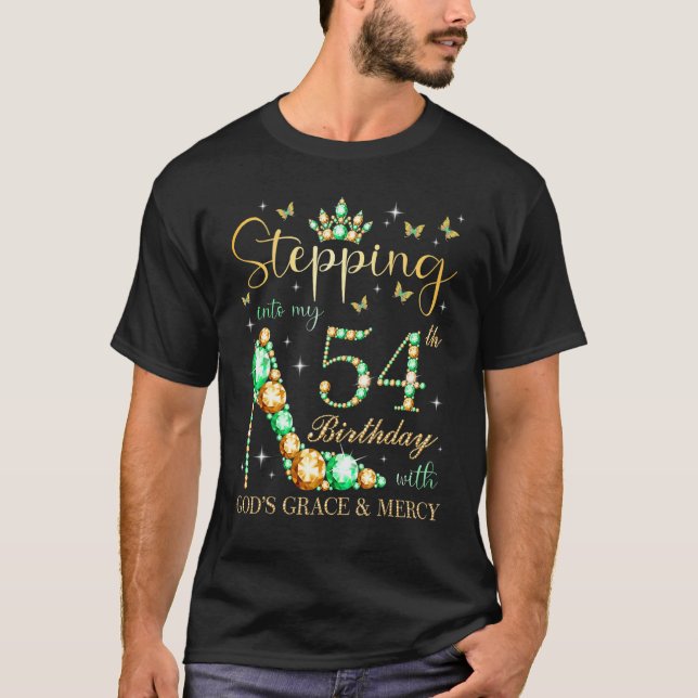 Camiseta Stepping Into My 54th Birthday With God's Grace &  (Frente)