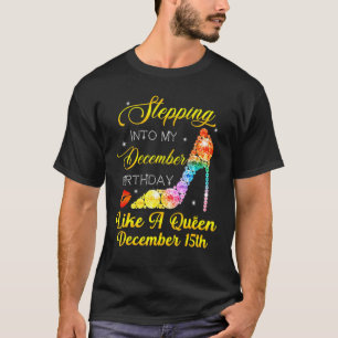 Camiseta Stepping Into My December Birthday High Heels Dece