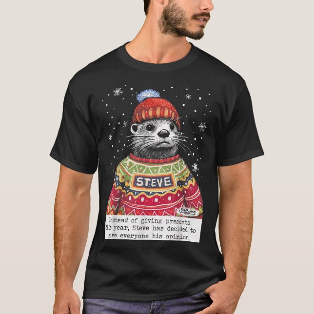 Camiseta Steve Otter Em vez de dar presentes este ano  (Frente)