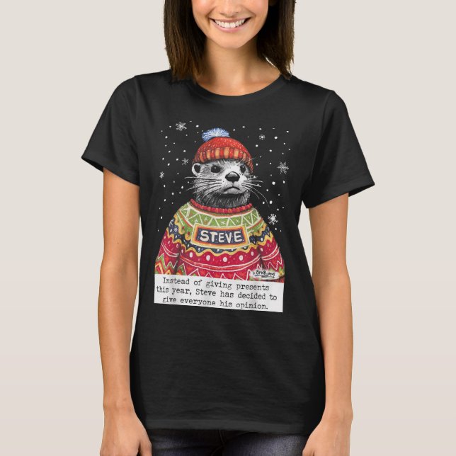 Camiseta Steve Otter Instead Of Giving Presents This Year  (Frente)