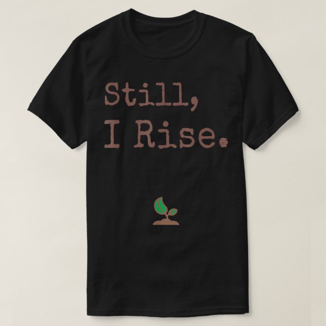 Camiseta Still I Rise  (Frente do Design)