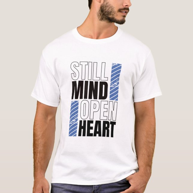 Camiseta Still Mind, Open Heart (Frente)
