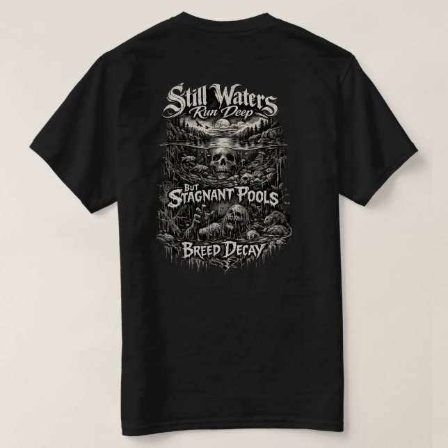 Camiseta Still waters run deep  (Verso do Design)
