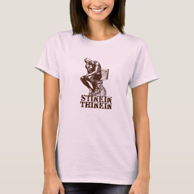 Camiseta Stinkin Thinkin (Frente)