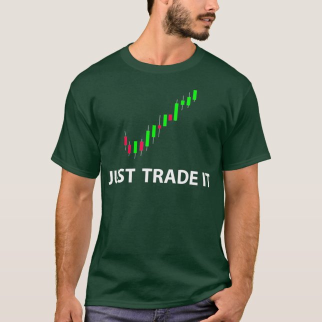 Camiseta Stock  FX Trading Tees  JUST TRADE IT Funny (Frente)