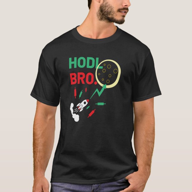 Camiseta Stock Trading Hodl Bro Rocket Para A Lua (Frente)