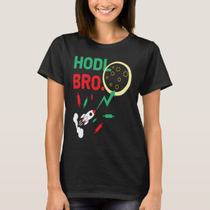 Camiseta Stock Trading Hodl Bro Rocket Para A Lua