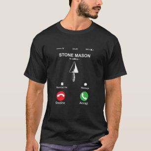 Camiseta Stone Mason Está Chamando O Funny Bricklayer Worke