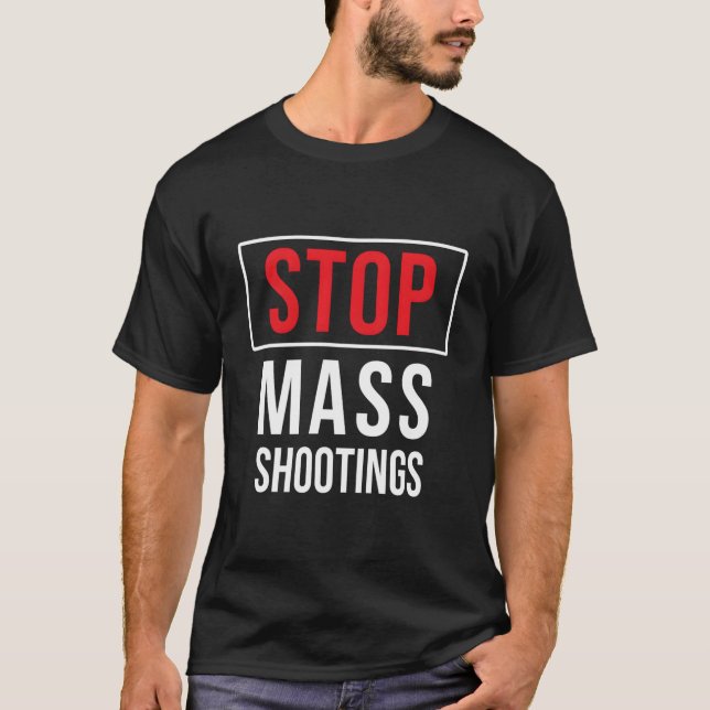 Camiseta Stop Mass Shootings Anti Domestic Terrorism Peace (Frente)