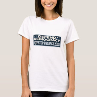 Camiseta Stop Project 2025 - Defend Democracy - Vote Blue