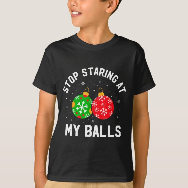 Camiseta Stop Staring At My Funny Dirty Christmas Adult Hum (Frente)
