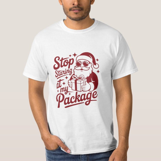 Camiseta Stop Staring At My Package – Funny Sassy (Frente)