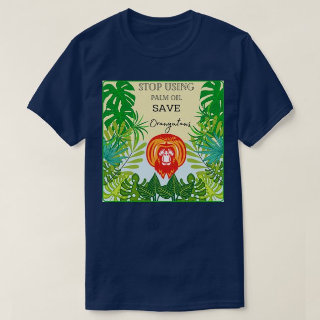 Camiseta Stop using Palm Oil save Orangutans (Frente do Design)