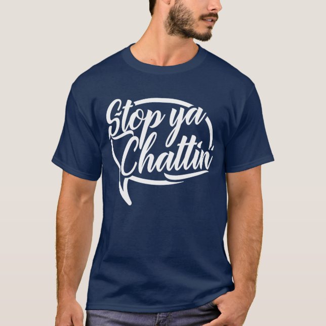 Camiseta Stop Ya Chattin' Mancunian Manchester Slang (Frente)
